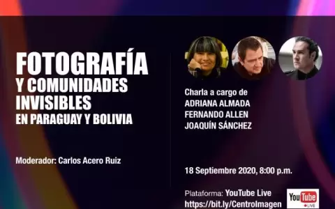 Este viernes se realiza el webinar "Fotograf�a y comunidades invisibles en Paraguay y Bolivia"