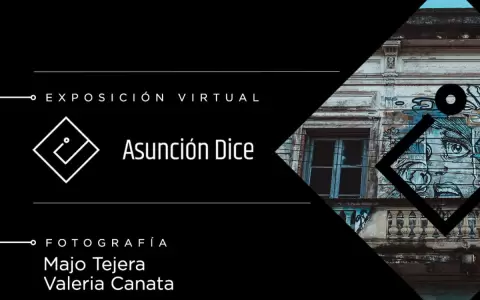 Muestra virtual �Asunci�n dice� en el CCPA