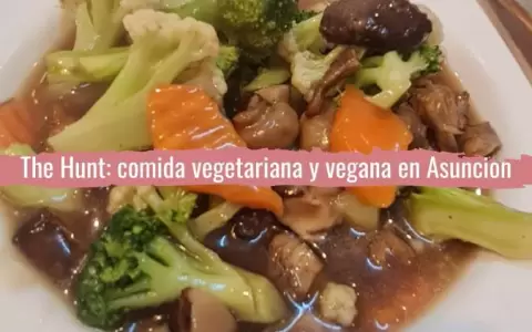 The Hunt: comida vegetariana y vegana en Asunci�n