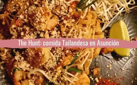 The Hunt: comida Tailandesa en Asunci�n�