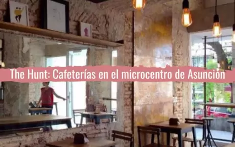 The Hunt: Cafeter�as en el microcentro de Asunci�n