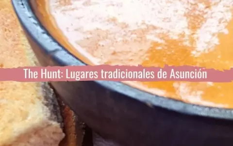 The Hunt: Lugares tradicionales en Asunci�n