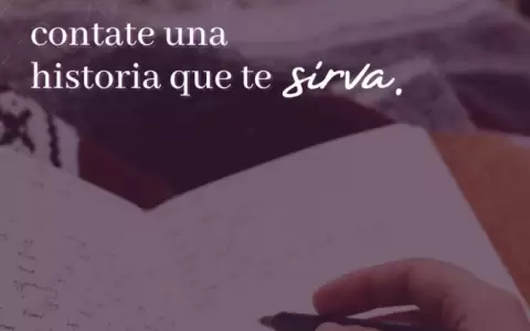 Contate una historia que te sirva