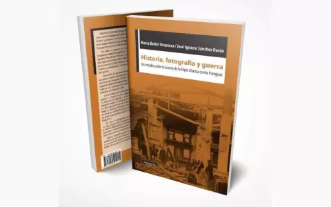 "Historia, fotograf�a y guerra", de Strassera y S�nchez Dur�n, en  la FIL Asunci�n