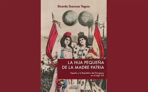 "La hija peque�a de la Madre Patria", libro de Scavone Yegros en la FIL Asunci�n