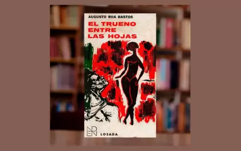 Portada de "El trueno entre las hojas" de Augusto Roa Bastos. Editorial Losada.