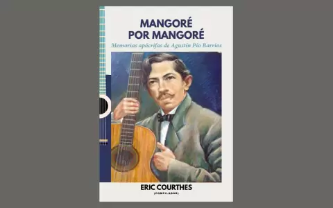 Tapa de "Mangor� por Mangor�. Memorias ap�crifas de Agust�n P�o Barrios", de Eric Courthes.