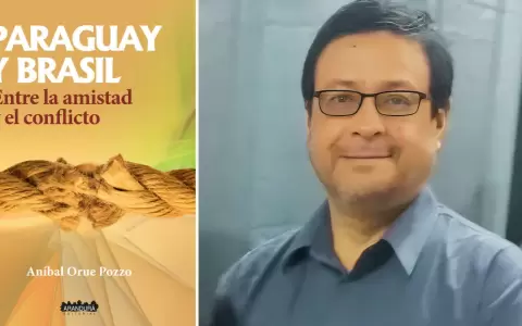 Anibal Oru� Pozzo y la tapa de "Paraguay y Brasil. Entre la amistad y el conflicto" (Editorial Arandur�).