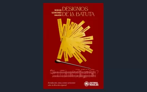 Tapa del libro "Designios de la batuta" de Diego S�nchez Haase. Editorial Rosalba.