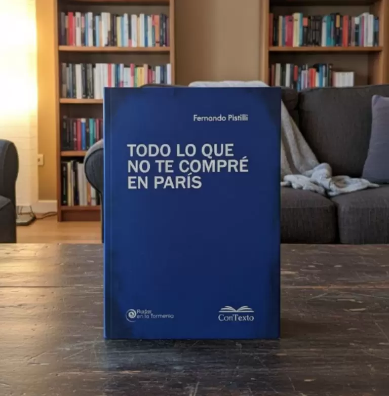 "Todo lo que no te compré en París", de Fernando Pistilli.