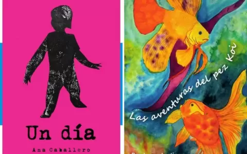 Tapa de "Un d�a", de Ana Caballero, y "Las aventuras del pez Koi", de Juana Javiera Lartigue Caballero.