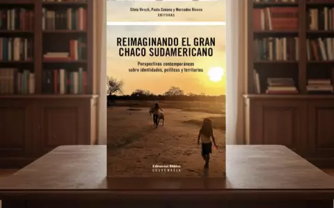 Tapa de "Reimaginando el Gran Chaco Sudamericano...", editado por Silvia Hirsch, Paola Canova y Mercedes Biocca.