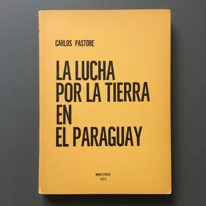 La lucha por la tierra en el Paraguay, segunda edici�n, Montevideo, 1972.