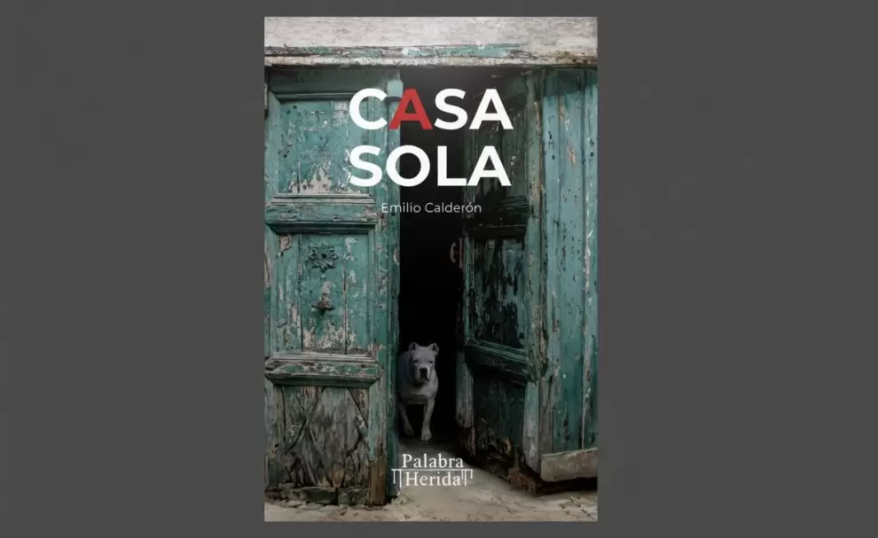 Portada de "Casa sola" de Emilio Calderón.