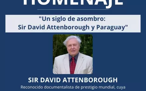 Un siglo de asombro: Sir David Attenborough y su v�nculo con Paraguay