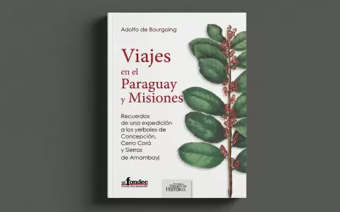 Portada de "Viajes en el Paraguay y Misiones", de Adolfo de Bourgoing. Editorial Tiempo de Historia.
