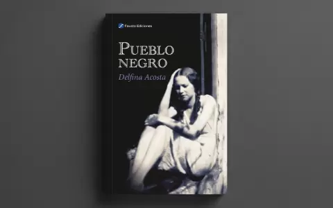Portada de "Pueblo Negro", de Delfina Acosta. Fausto Ediciones.