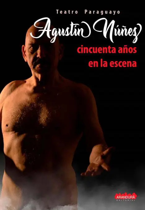 emAgust�n N��ez: cincuenta a�os en la escena/em, 2022. Cortes�a