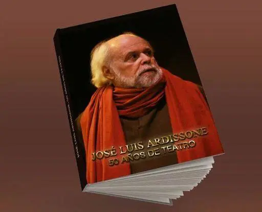 Jos� Luis Ardissone. 50 a�os de Teatro. Cortes�a