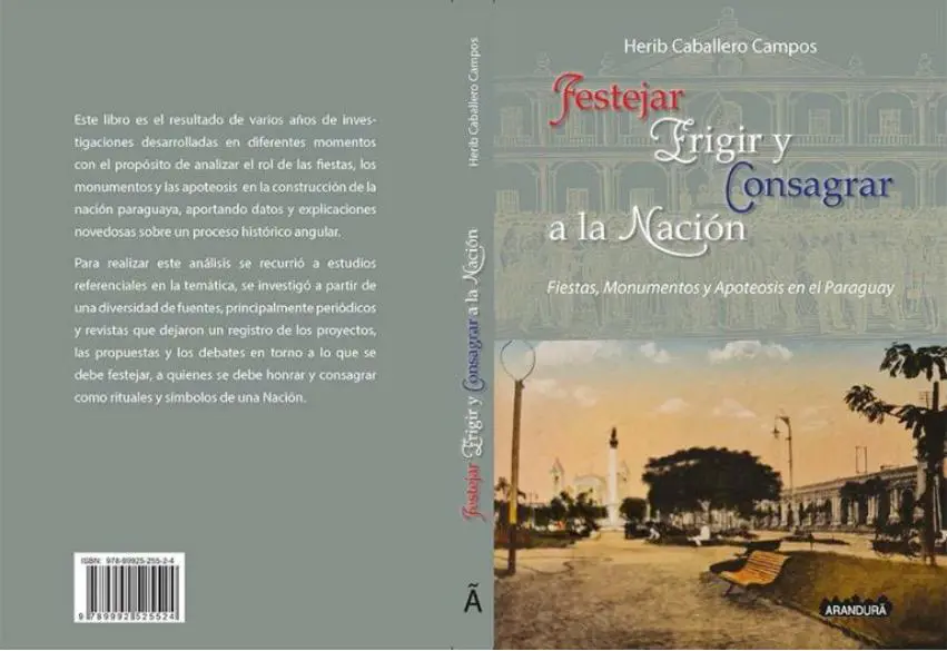 Herib Caballero Campos, emFestejar, erigir y consagrar a la Naci�n/em. Cortes�a