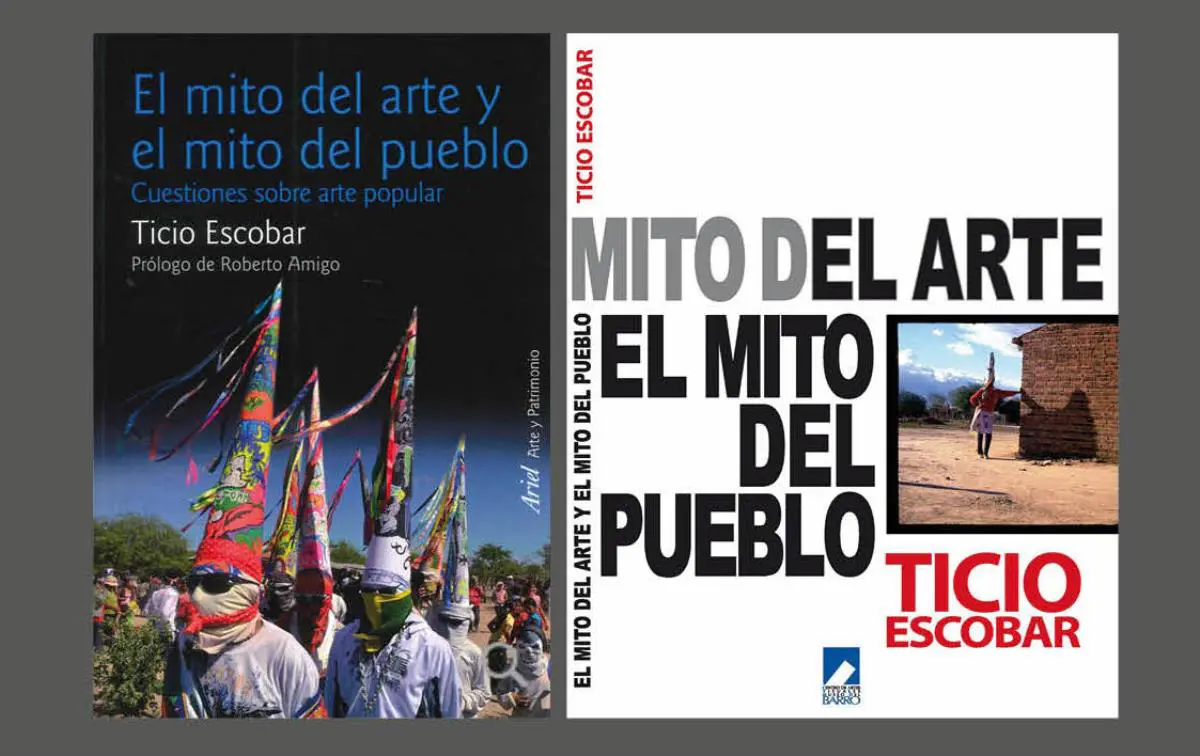 Otras ediciones de emEl mito del arte, el mito del pueblo/em, de Ticio Escobar. Cortes�a