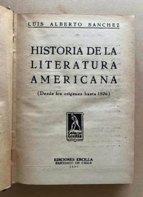 Luis Alberto S�nchez, emHistoria de la literatura americana/em, 1937. Cortes�a
