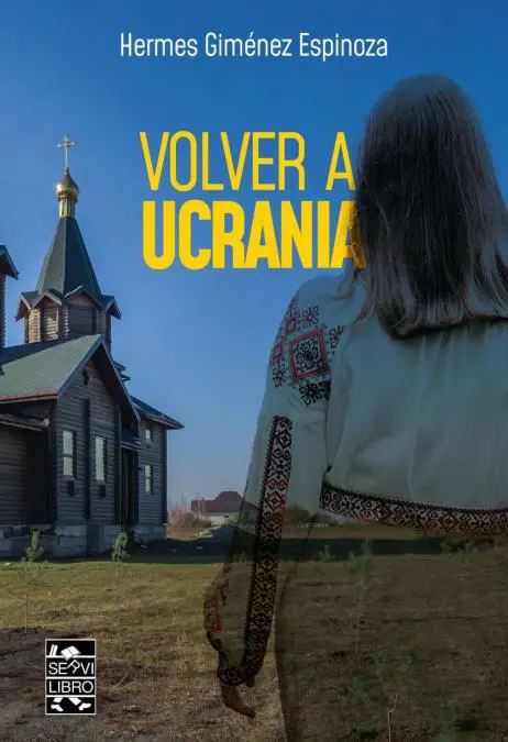 Portada de Volver a Ucrania, de Hermes Gim�nez Espinoza (Servilibro). Cortes�a