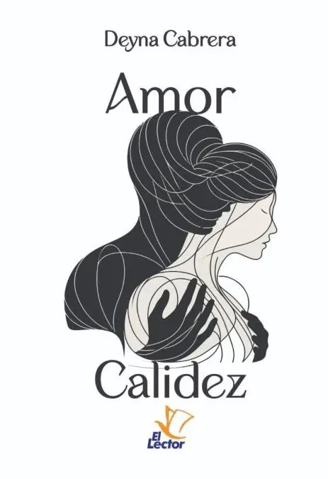 Portada de emAmor o calidez/em, de Deyna Cabrera (El Lector). Cortes�a