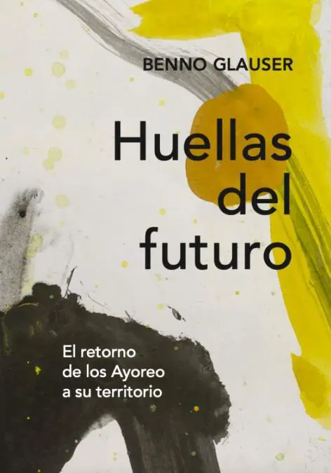 emHuellas del futuro/em, de Benno Glauser. Cortes�a