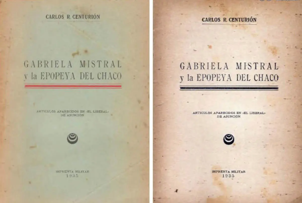 Carlos R. Centuri�n, emGabriela Mistral y la Epopeya del Chaco/em, 1935. Art�culos aparecidos en emEl Liberal/em, Asunci�n.